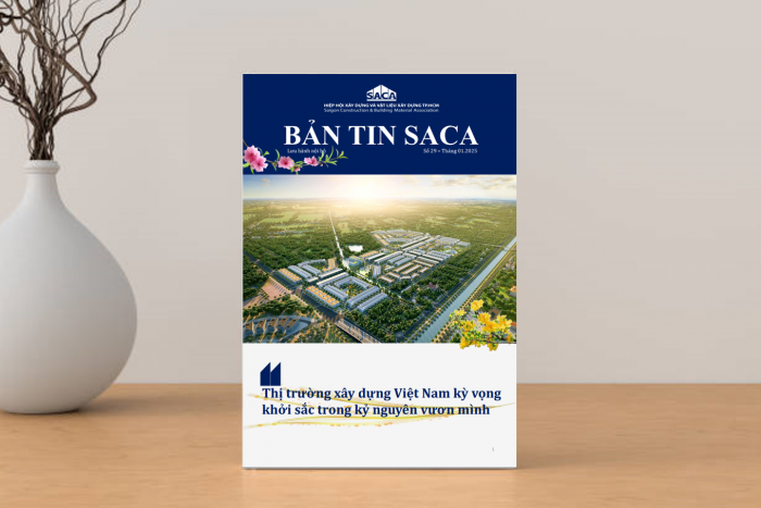 HIỆP HỘI SACA PHÁT HÀNH BẢN TIN SỐ 29 - THÁNG 01.2025: THỊ TRƯỜNG XÂY DỰNG VIỆT NAM KỲ VỌNG KHỞI SẮC TRONG KỶ NGUYÊN VƯƠN MÌNH