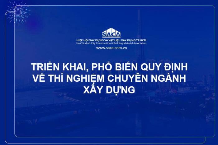 TRIỂN KHAI, PHỔ BIẾN QUY ĐỊNH VỀ THÍ NGHIỆM CHUYÊN NGÀNH XÂY DỰNG