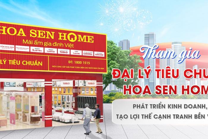 HOA SEN HOME TÌM KIẾM ĐỐI TÁC THAM GIA CHƯƠNG TRÌNH ĐẠI LÝ TIÊU CHUẨN TRÊN TOÀN QUỐC
