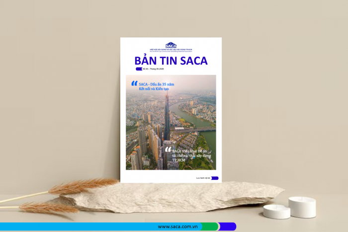 HIỆP HỘI SACA PHÁT HÀNH BẢN TIN SACA SỐ 45 - THÁNG 5.2026 CHỦ ĐỀ SACA - DẤU ẤN 35 NĂM KẾT NỐI & KIẾN TẠO