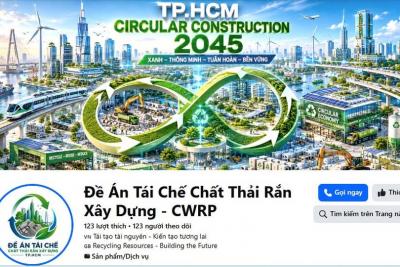 CHÍNH THỨC RA MẮT FANPAGE ĐỀ ÁN TÁI CHẾ CHẤT THẢI RẮN XÂY DỰNG TP.HCM (CWRP)