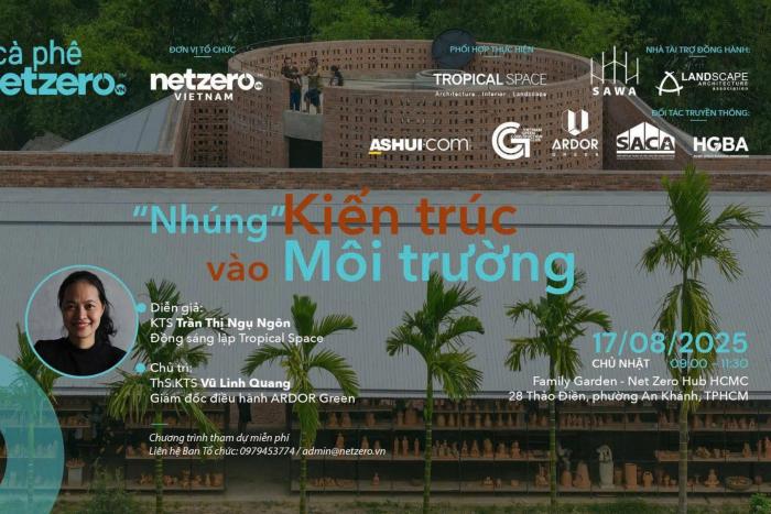 CÀ PHÊ NET ZERO: "NHÚNG" KIẾN TRÚC VÀO MÔI TRƯỜNG