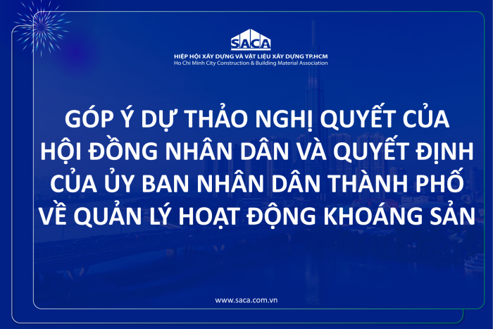 GÓP Ý DỰ THẢO NGHỊ QUYẾT CỦA HỘI ĐỒNG NHÂN DÂN VÀ QUYẾT ĐỊNH CỦA ỦY BAN NHÂN DÂN THÀNH PHỐ VỀ QUẢN LÝ HOẠT ĐỘNG KHOÁNG SẢN