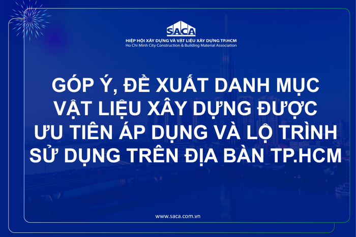 GÓP Ý, ĐỀ XUẤT DANH MỤC VẬT LIỆU XÂY DỰNG ĐƯỢC ƯU TIÊN ÁP DỤNG VÀ LỘ TRÌNH SỬ DỤNG TRÊN ĐỊA BÀN TP.HCM