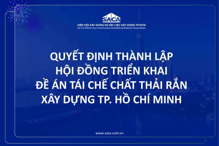 QUYẾT ĐỊNH THÀNH LẬP HỘI ĐỒNG TRIỂN KHAI ĐỀ ÁN TÁI CHẾ RÁC THẢI XÂY DỰNG TP. HỒ CHÍ MINH