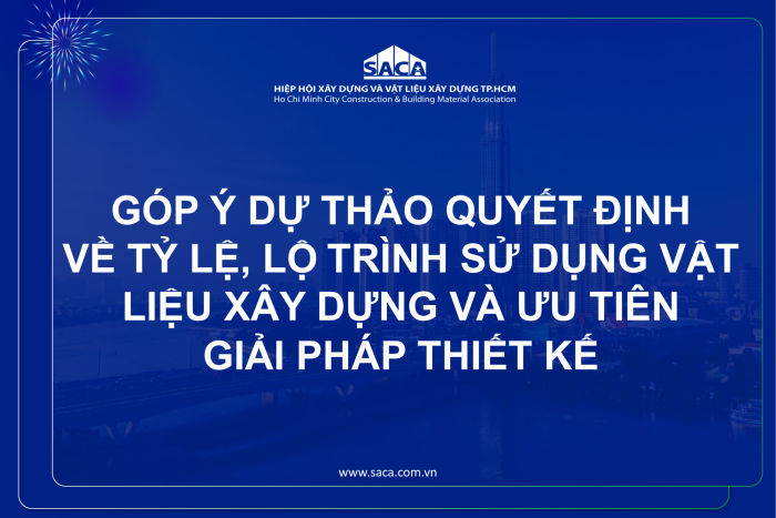 GÓP Ý DỰ THẢO QUYẾT ĐỊNH VỀ TỶ LỆ, LỘ TRÌNH SỬ DỤNG VẬT LIỆU XÂY DỰNG VÀ ƯU TIÊN GIẢI PHÁP THIẾT KẾ