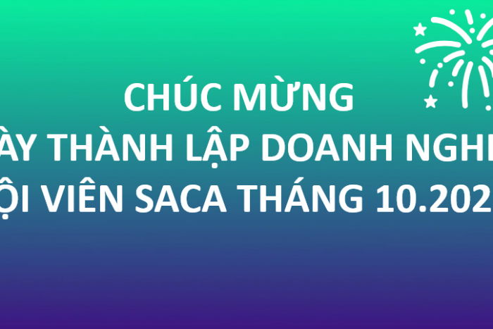 HIỆP HỘI SACA CHÚC MỪNG NGÀY THÀNH LẬP DOANH NGHIỆP HỘI VIÊN SACA THÁNG 10.2025