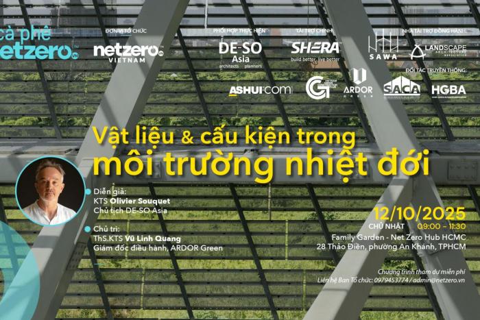 CÀ PHÊ NET ZERO 26 (TPHCM): VẬT LIỆU & CẤU KIỆN TRONG MÔI TRƯỜNG NHIỆT ĐỚI