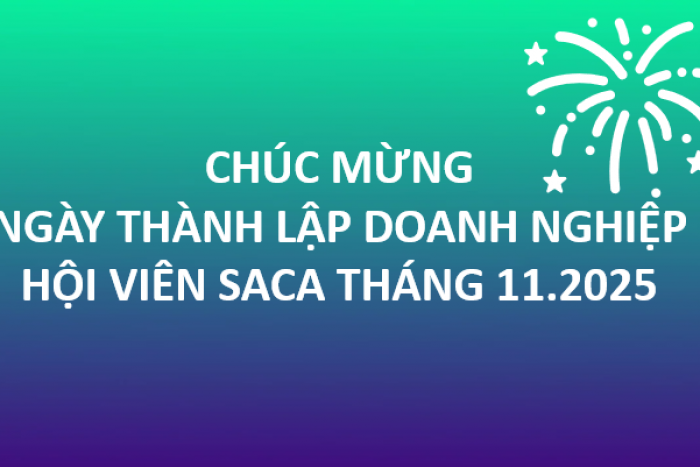 HIỆP HỘI SACA CHÚC MỪNG NGÀY THÀNH LẬP DOANH NGHIỆP HỘI VIÊN SACA THÁNG 11.2025